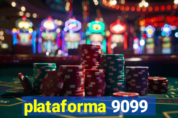 plataforma 9099